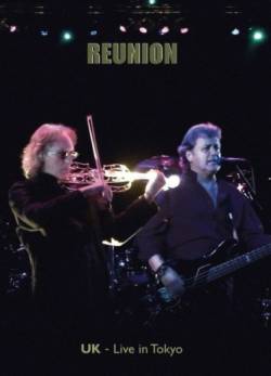 UK : Reunion - Live in Tokyo (DVD)